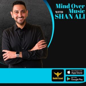 MIND OVER MUSIC – SHAN ALI